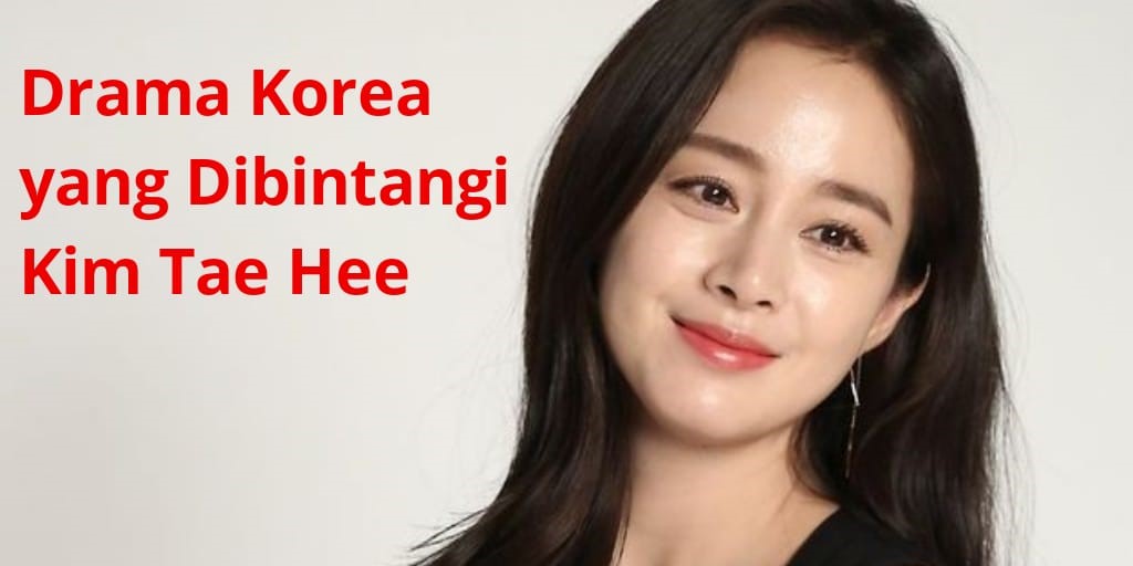 Drama Korea Yang Dibintangi Kim Tae Hee Gadata Org My Xxx Hot Girl