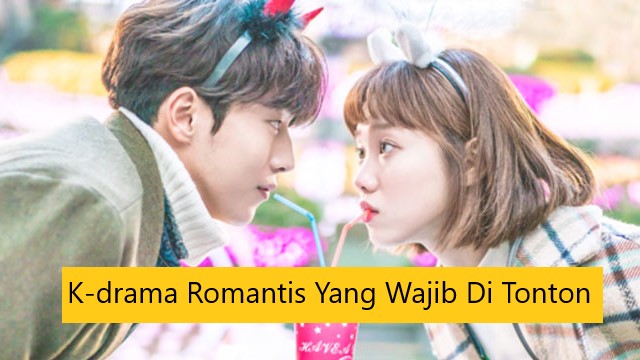 K-drama Romantis Yang Wajib Di Tonton